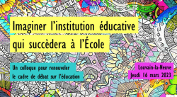 Imaginer l’institution éducative qui succèdera à l’école